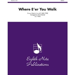 Where E'er You Walk for Flute Ensemble