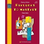 Preludes to Mastery: Book 2 (Intermediate)